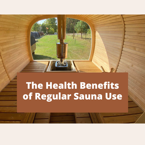 The Health Benefits of Regular Sauna Use